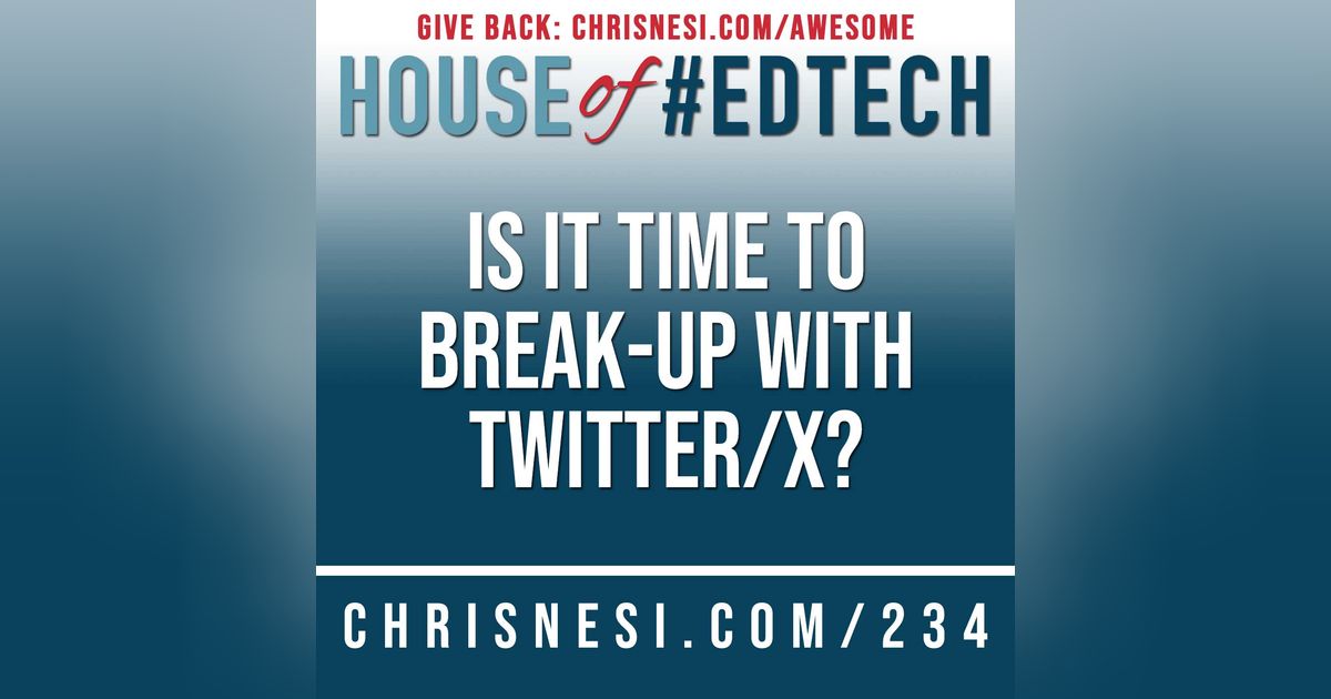 Is It Time To Break-up with Twitter/X? - HoET234