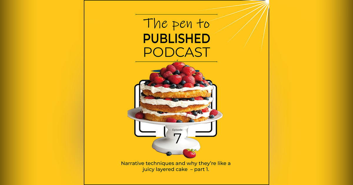 Narrative techniques and why they're like a juicy layered cake - part 1 Narrative techniques and why they're like a juicy layered cake - part 1