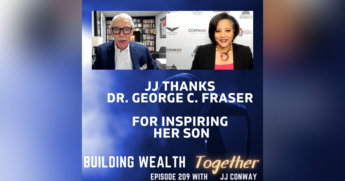 Episode 209: JJ Thanks Dr. George Fraser For Inspiring Her Son Episode 209: JJ Thanks Dr. George Fraser For Inspiring Her Son