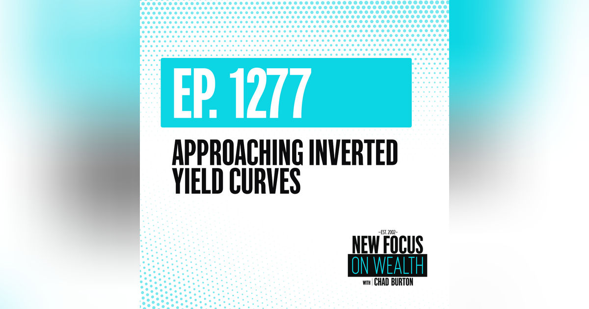 Approaching Inverted Yield Curves Approaching Inverted Yield Curves