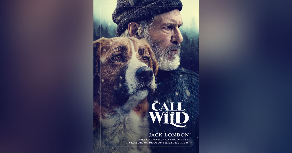 THE CALL OF THE WILD (CHAPS 5-6) JACK LONDON THE CALL OF THE WILD (CHAPS 5-6) JACK LONDON