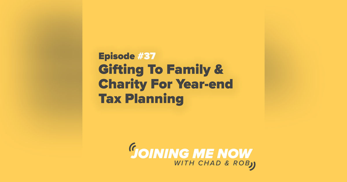Gifting To Family & Charity For Year-end Tax Planning