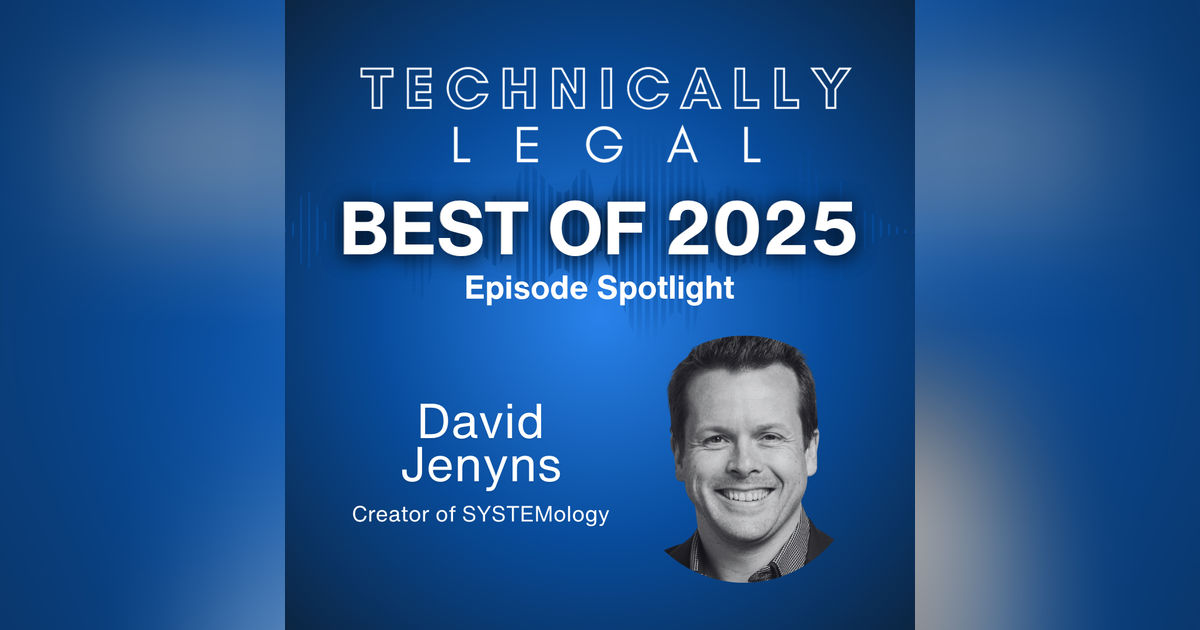 Best of 2025: Building and Documenting Better Legal Workflows: Insights from Systemology Author David Jenyns