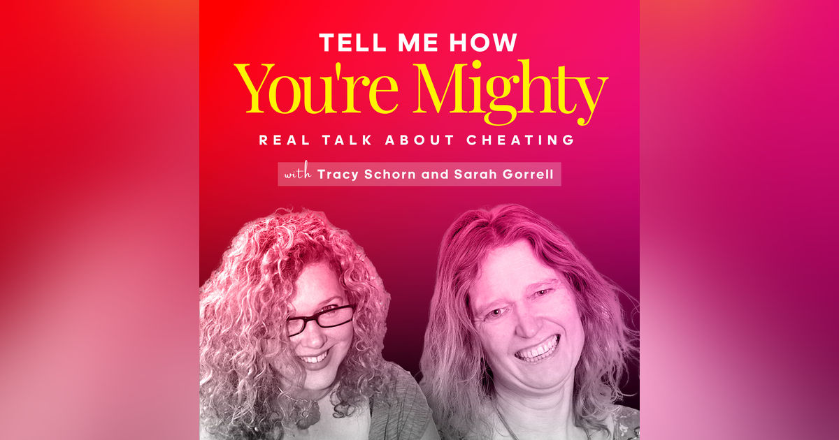 Tell Me How You're Mighty: Real Talk About Cheating Tell Me How You're Mighty: Real Talk About Cheating