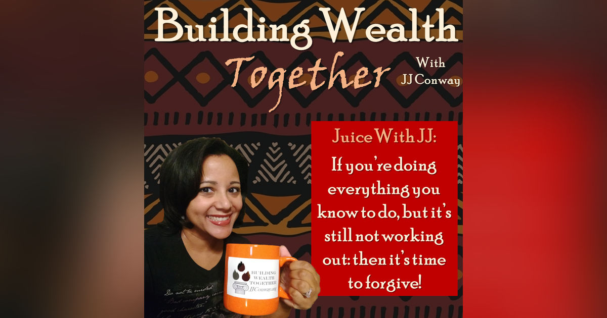 Episode 45: Juice With JJ - Breaking Free of Mental Bondage Begins With This One Skill Episode 45: Juice With JJ - Breaking Free of Mental Bondage Begins With This One Skill