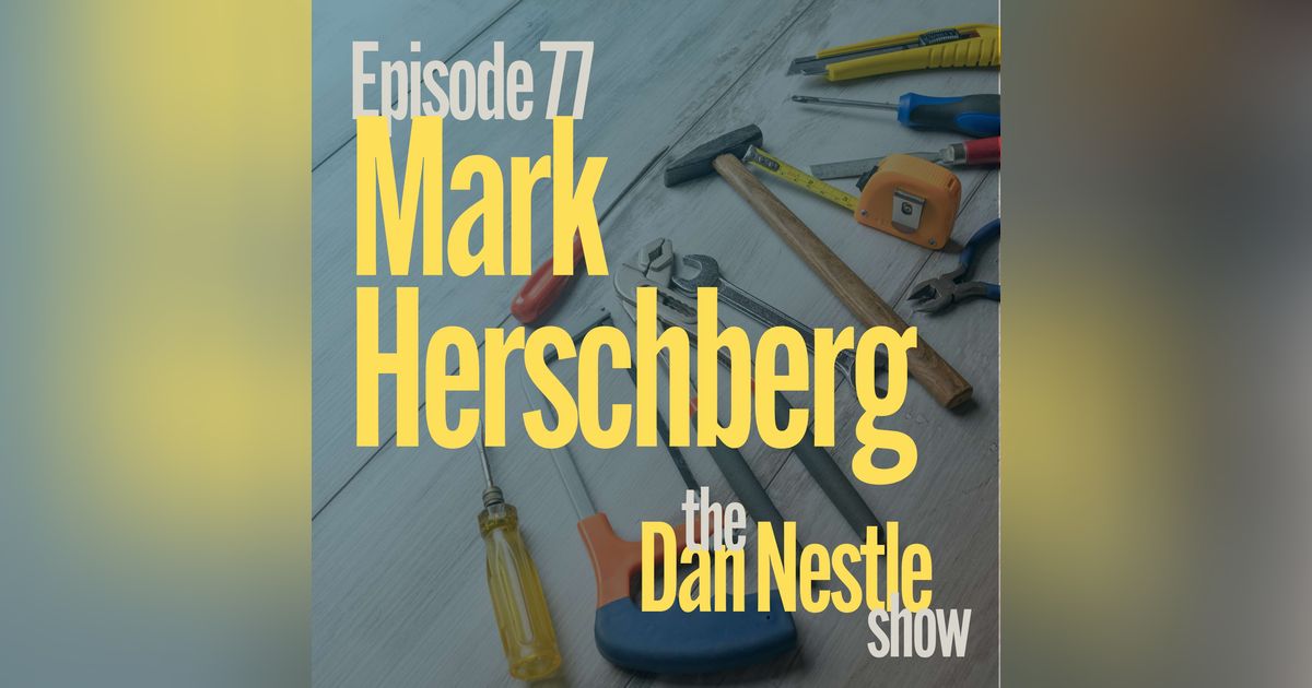 077: Why You Need a Career Toolkit with Mark Herschberg