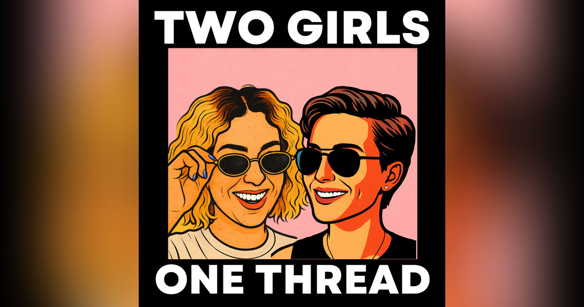 Am I Overreacting | Reddit Reactions & Stories | Two Girls One Thread Podcast | Ep. 323