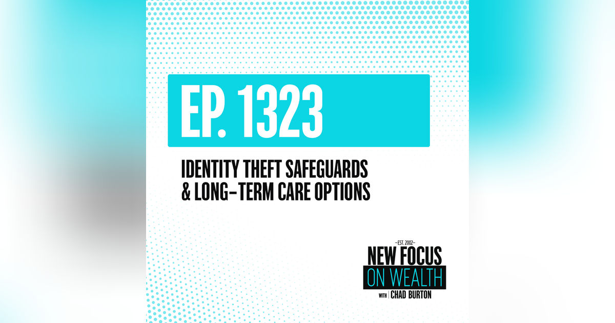 Identity Theft Safeguards & Long-Term Care Options