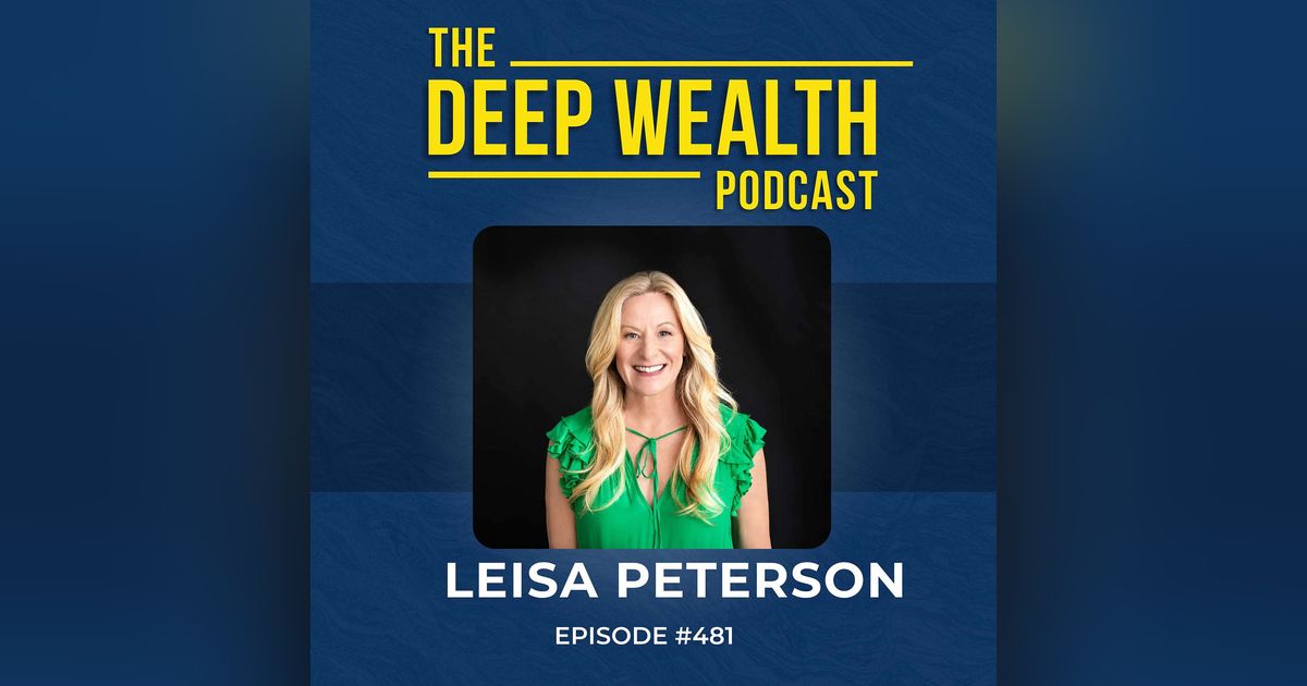 Bestselling Author Leisa Peterson Reveals The Money Truth You Were Never Supposed To Know (#481)