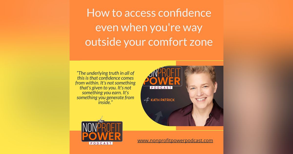 How to Access Confidence Even When You’re Way Outside Your Comfort Zone