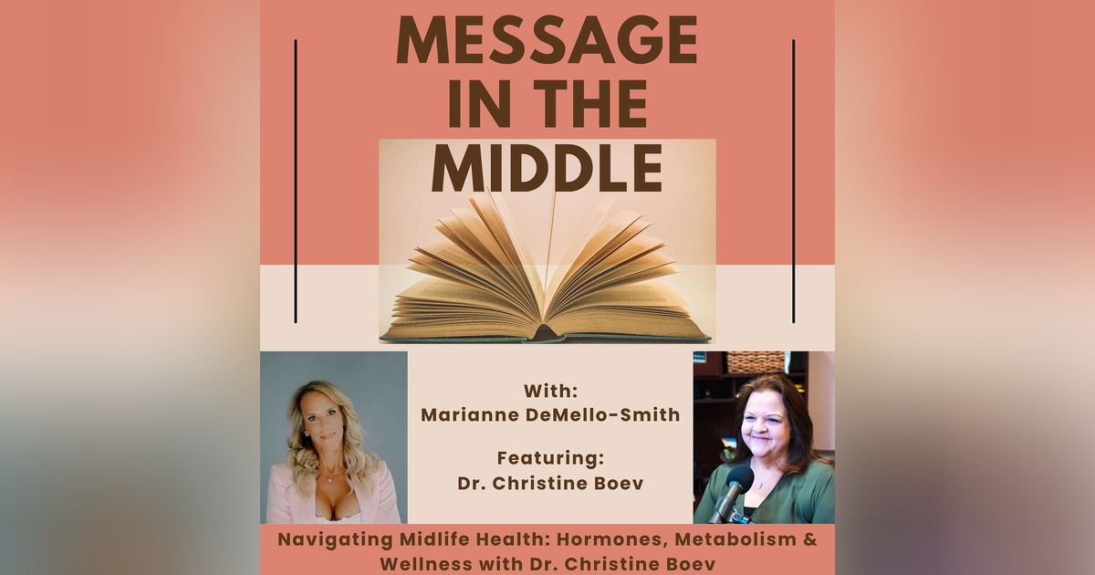 Navigating Midlife Health: Hormones, Metabolism & Wellness with Dr. Christine Boev