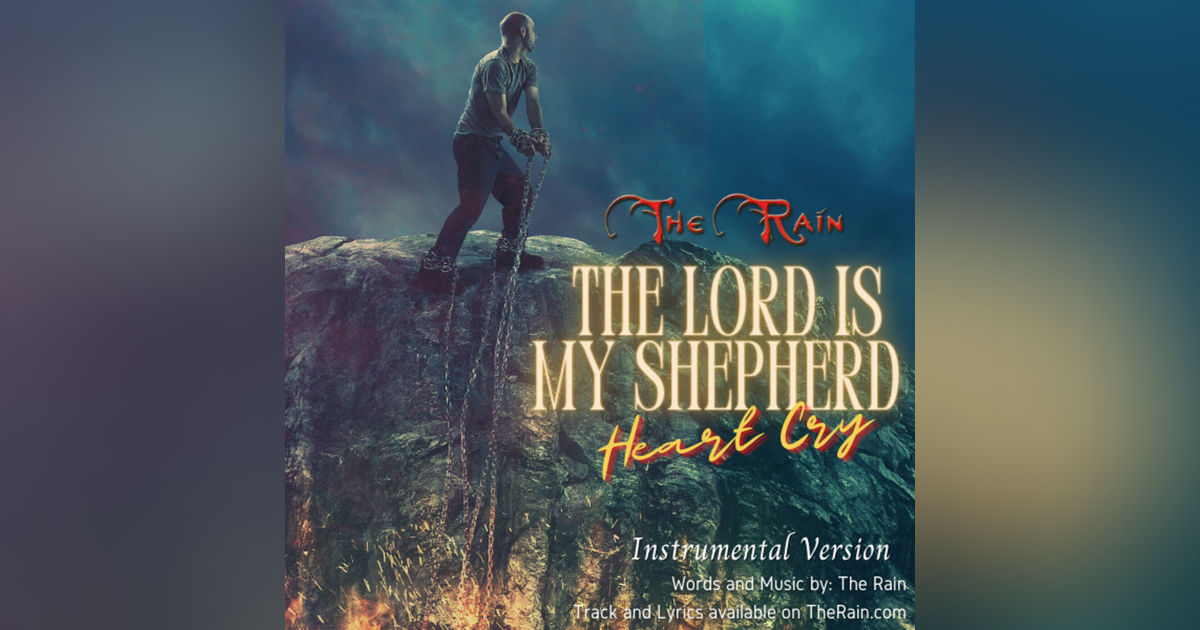 The Lord Is My Shepherd (Heart Cry) - Instrumental Version The Lord Is My Shepherd (Heart Cry) - Instrumental Version