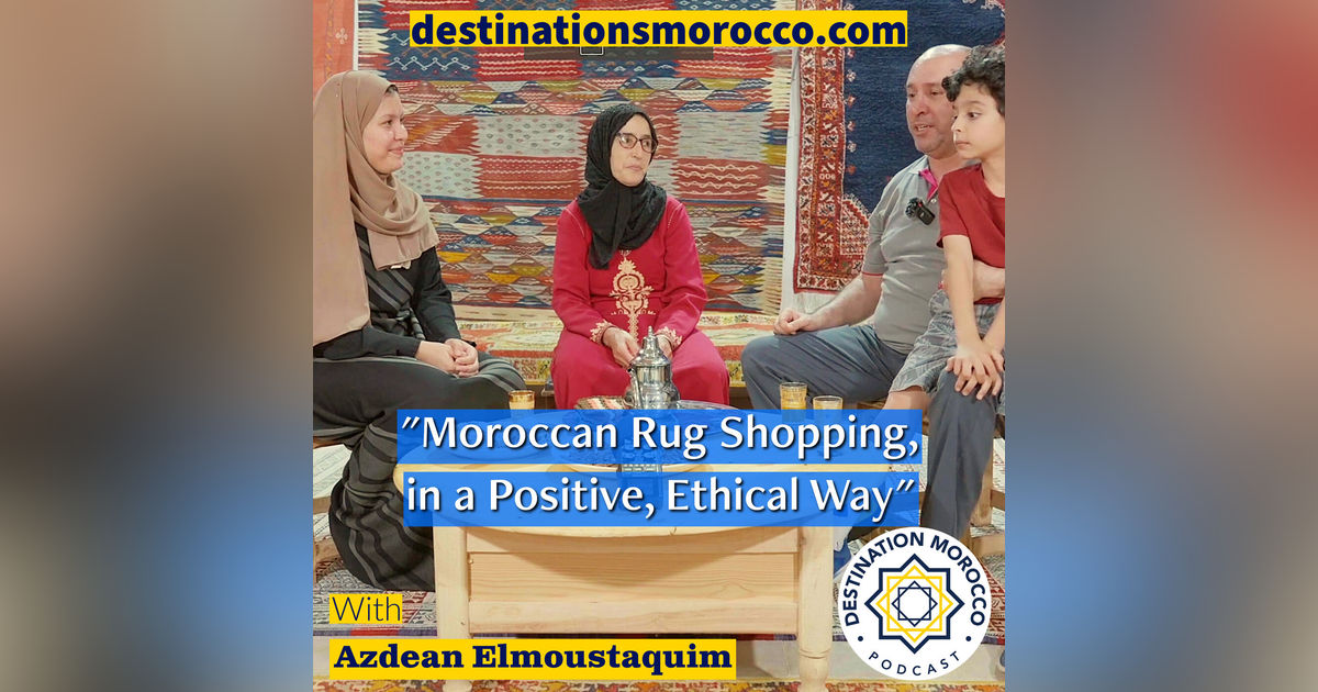 Where to Find a Genuine Moroccan Rug and a Positive, Ethical Shopping Experience Where to Find a Genuine Moroccan Rug and a Positive, Ethical Shopping Experience
