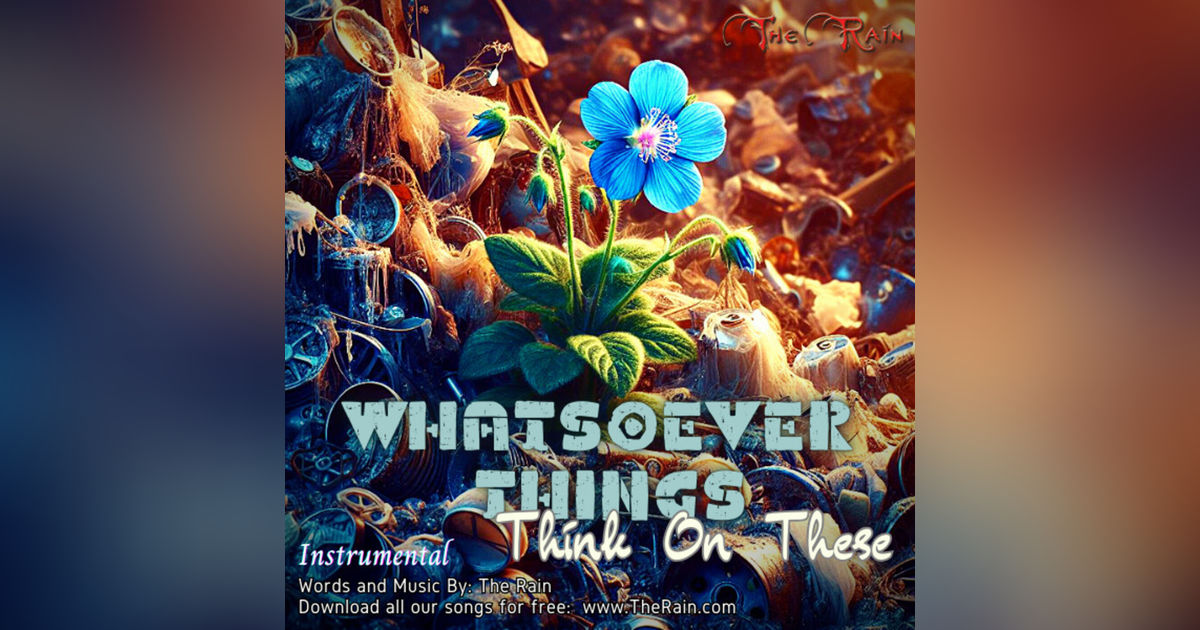 Whatsoever Things (Be Lovely)(By Beholding We Become) - Instrumental (CD20T30MSW) Whatsoever Things (Be Lovely)(By Beholding We Become) - Instrumental (CD20T30MSW)