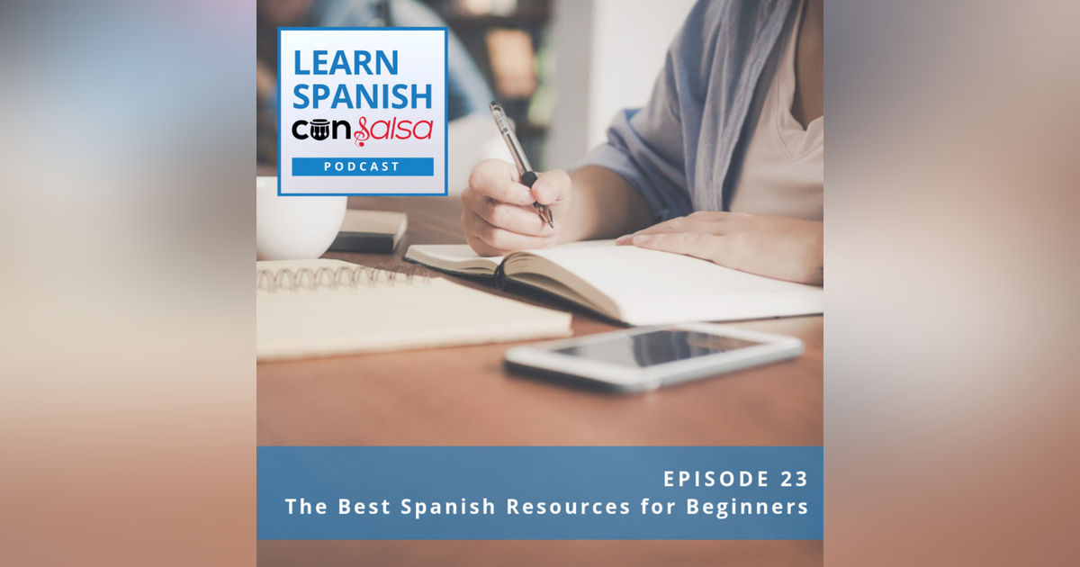 The 5 Best Resources for Spanish Beginners ♫ 23