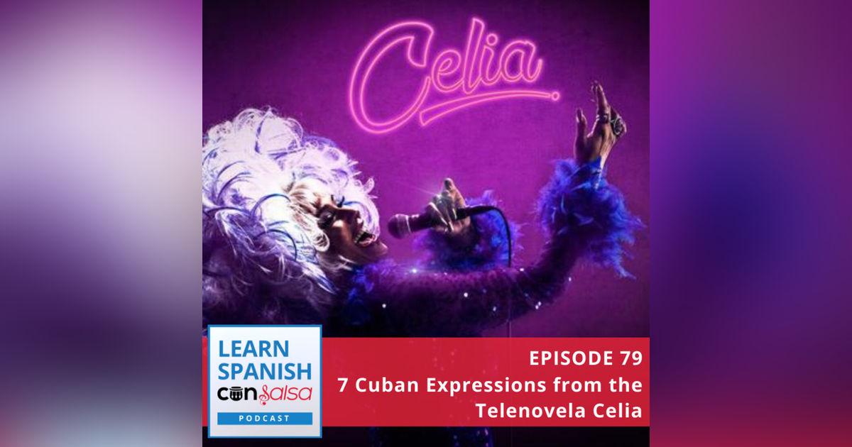 7 Cuban Expressions from the Telenovela Celia ♫ 79 7 Cuban Expressions from the Telenovela Celia ♫ 79