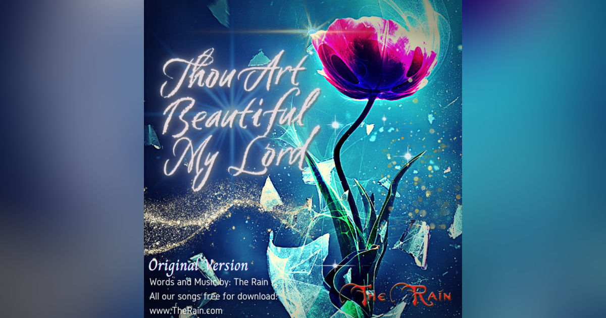 Thou Art Beautiful My Lord - Original