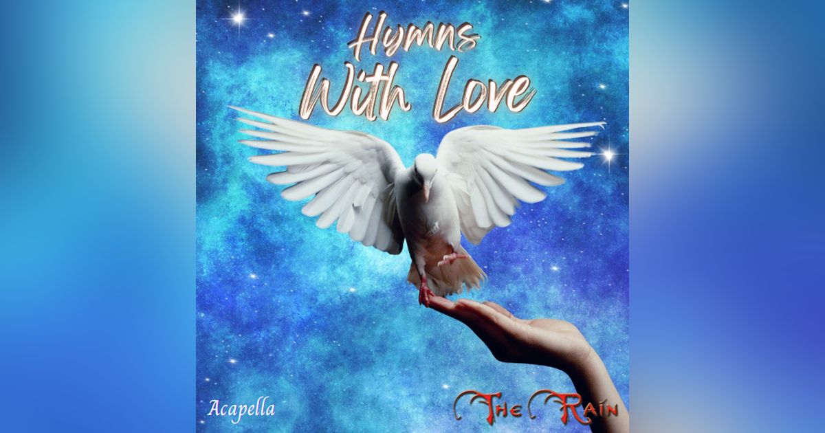 Loyalty To Christ Acapella Hymns With Love Nicholas Mazzio Lauren Mazzio The Rain