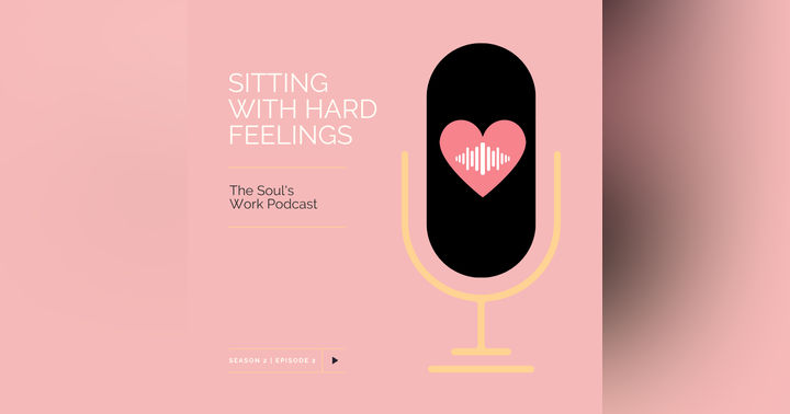 image for S2 | EP2: Sitting with Hard Feelings