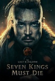 Poster de The Last Kingdom: Seven Kings Must Die