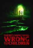 Poster de There's Something Wrong with the Children