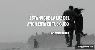 Esta noche la luz del amor está en tus ojos.