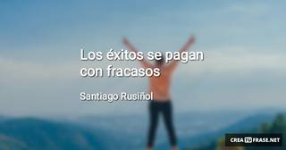 Los éxitos se pagan con fracasos