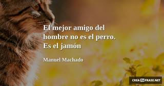 El mejor amigo del hombre no es el perro. Es el jamón