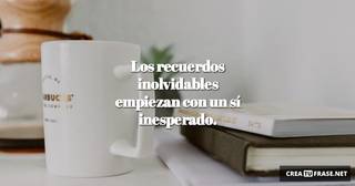 Los recuerdos inolvidables empiezan con un sí inesperado.