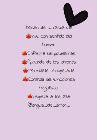 Desarrolla tu resiliencia  ?Vive con sentido del humor  ?Enfrenta los problemas  ?Aprende de los errores ?Permítete recuperarte ?Controla las emociones  Negativas  ?Supera la tristeza  @angels_de_amor_