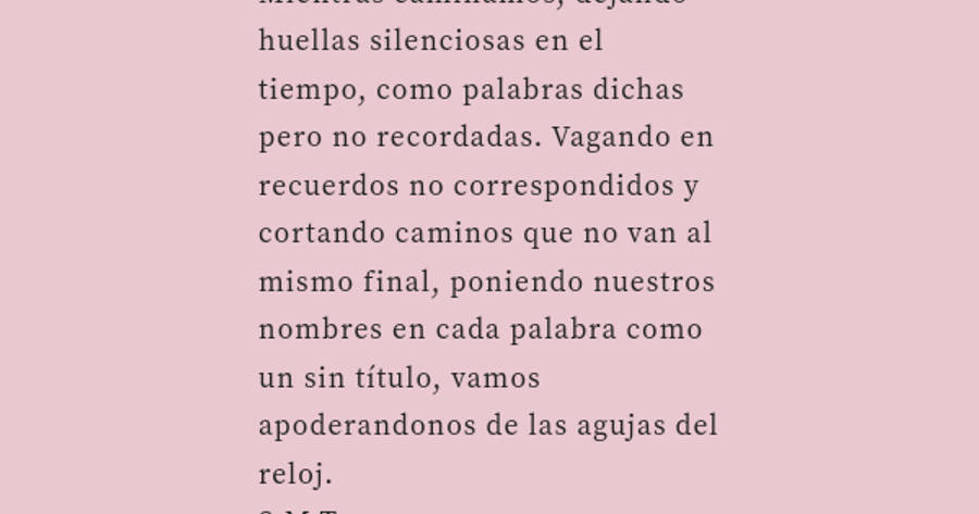 Crea Tu Frase Mientras Caminamos Dejando Huellas Silenciosas En El Tiempo Como Palabras Dichas Pero No Recordadas Vagando En Recuerdos No Correspondidos Y Cortando Caminos Que No Van Al Mismo Final