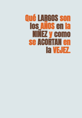 Qué LARGOS son los AÑOS en la NIÑEZ y como se ACORTAN en la VEJEZ.