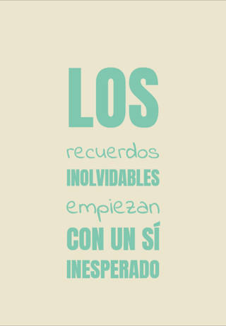 Los recuerdos inolvidables empiezan con un sí inesperado.