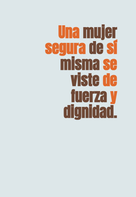 Crea Tu Frase – Frase #719447: Una mujer segura de sí misma se viste de  fuerza y dignidad.