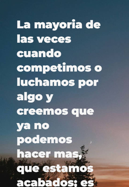 Frase #781322: La mayoria de las veces cuando competimos o luchamos por ...