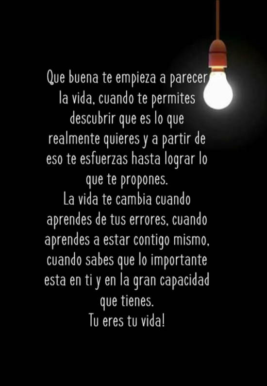 Frase #790741: Que buena te empieza a parecer la vida, cuando te ...