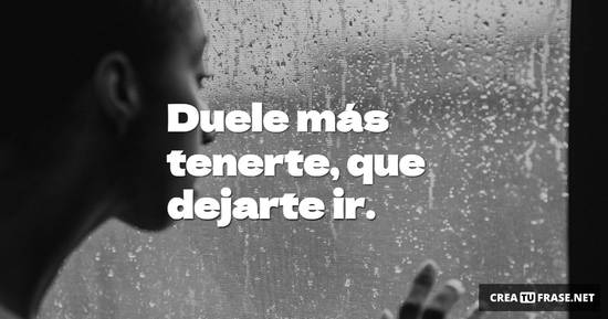 Me Duele Dejarte Ir Pero Es Lo Mejor
