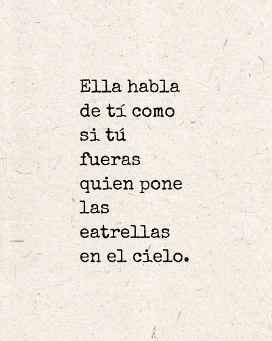 Crea Tu Frase Ella Habla De Ti Como Si Tu Fueras Quien Pone Las Eatrellas En El Cielo