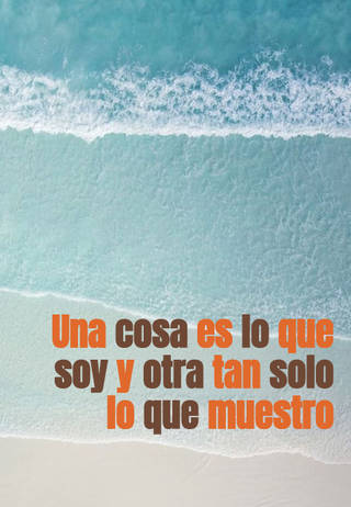 Una cosa es lo que soy y otra tan solo lo que muestro