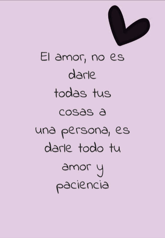 Frase #261591: El amor, no es darle todas tus cosas a una persona, es ...