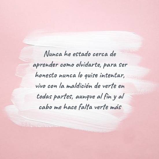 Crea Tu Frase – Nunca he estado cerca de aprender como olvidarte, (2  Imágenes)