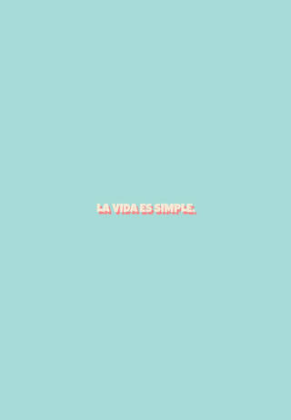 La vida es simple.