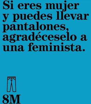 Si eres mujer y puedes llevar pantalones, agradéceselo a una feminista