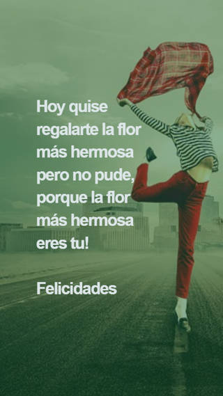 Hoy quise regalarte la flor más hermosa pero no pude, porque la flor más hermosa eres tu! Felicidades