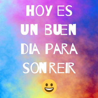 hoy es un buen dia para sonreir?