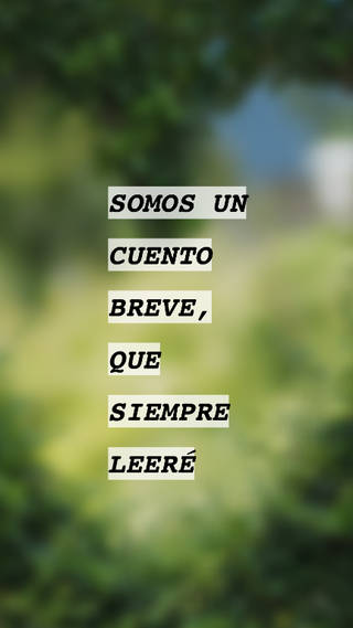 SOMOS UN CUENTO BREVE, QUE SIEMPRE LEERÉ