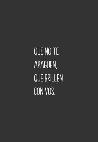 Que no te apaguen, que brillen con VOS.