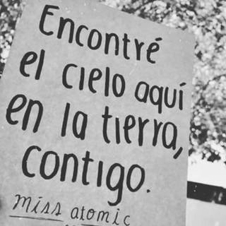 Encontré el cielo aquí en la tierra, contigo.