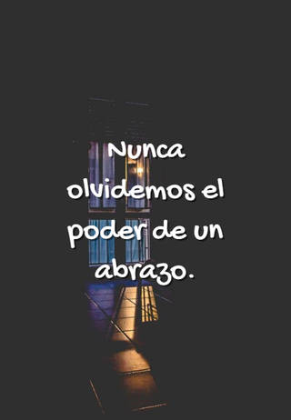 Nunca olvidemos el poder de un abrazo.