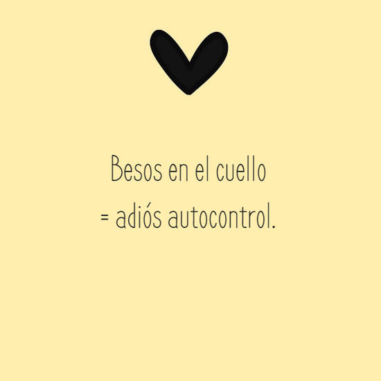 Crea Tu Frase Besos En El Cuello Adios Autocontrol